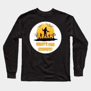 Zombies coming for dinner - Halloween Long Sleeve T-Shirt